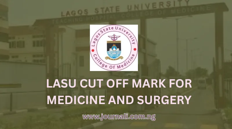 LASU Cut Off Mark for Medicine and Surgery