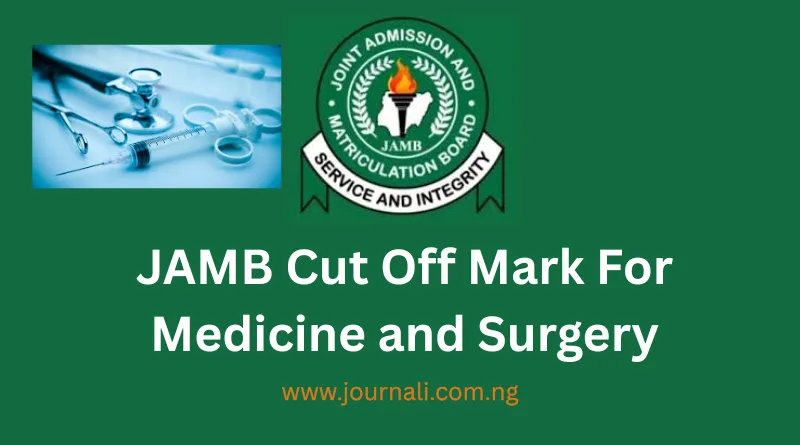 JAMB Cut Off Mark for Medicine and Surgery