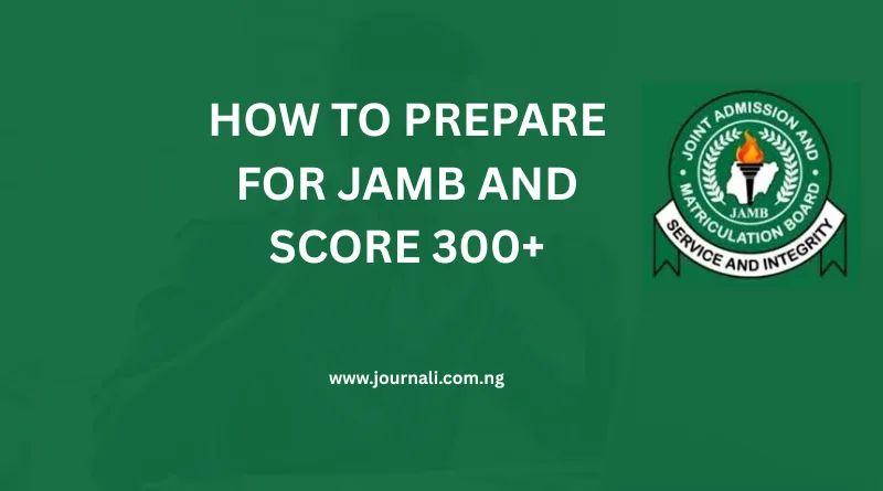 How to Prepare for JAMB 2026 and Score Above 300