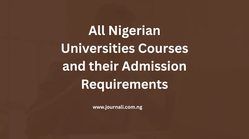 Courses Offered in Nigerian Universities and Their Requirements