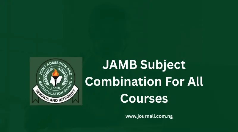 JAMB Subject Combinations for All Courses