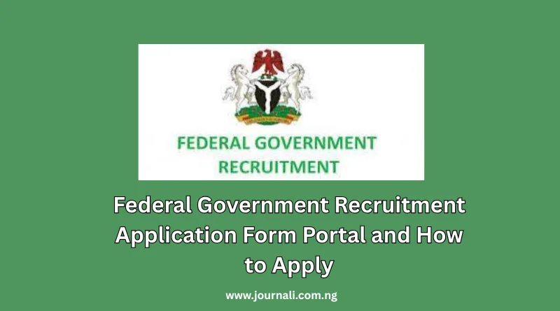 Federal Government Recruitment 2026/2027 Application Form Portal and How to Apply