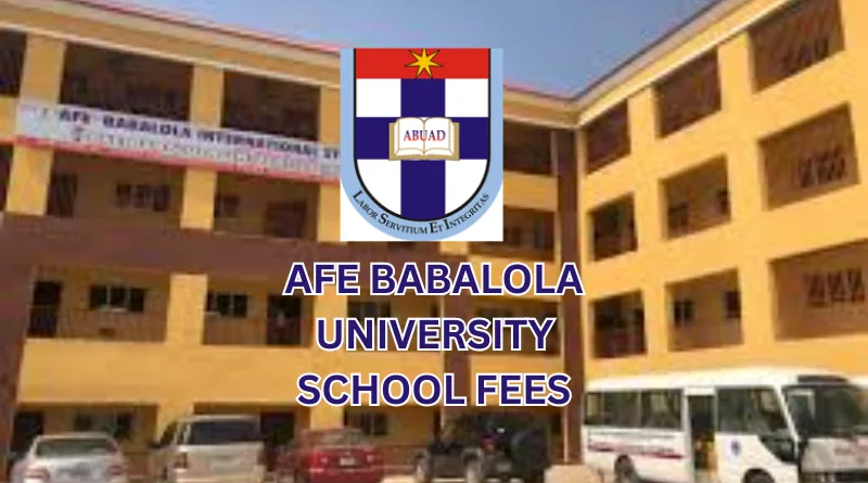 Afe Babalola University School Fees